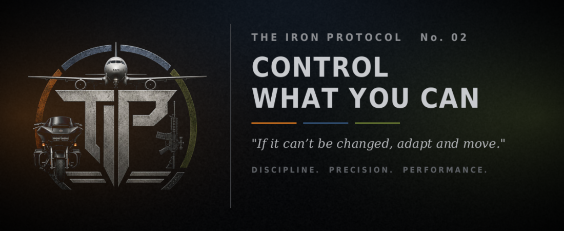 The Iron Protocol #02: Control What You Can