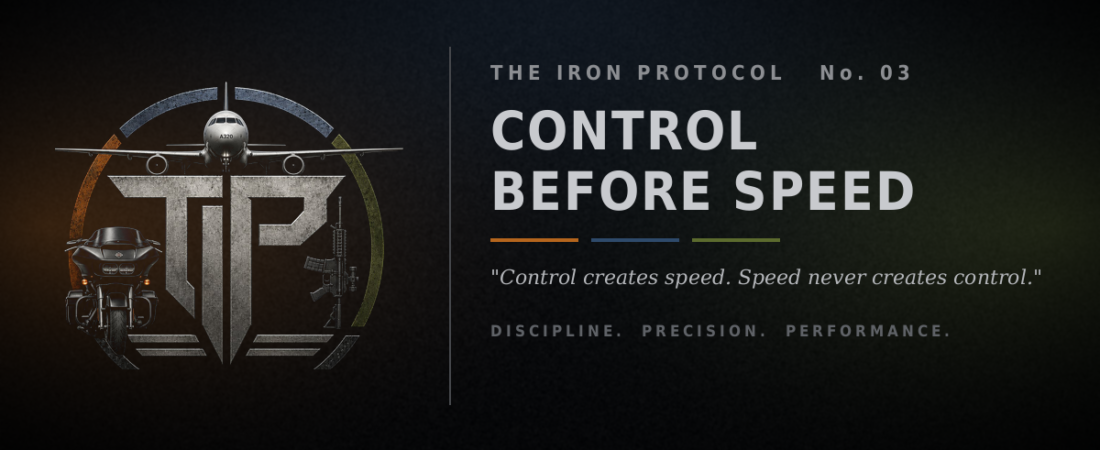 The Iron Protocol #03: Control Before Speed